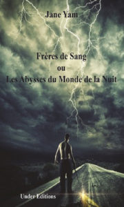 Frères de Sang ou Les Abysses du Monde de la Nuit de Jane Yam