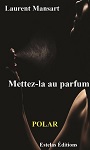 Mettez la au parfum