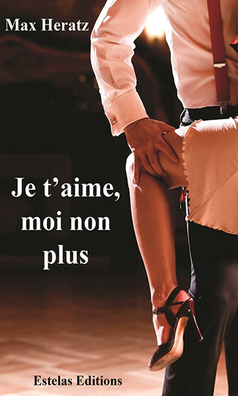 Je t’aime moi non plus (Max Heratz)