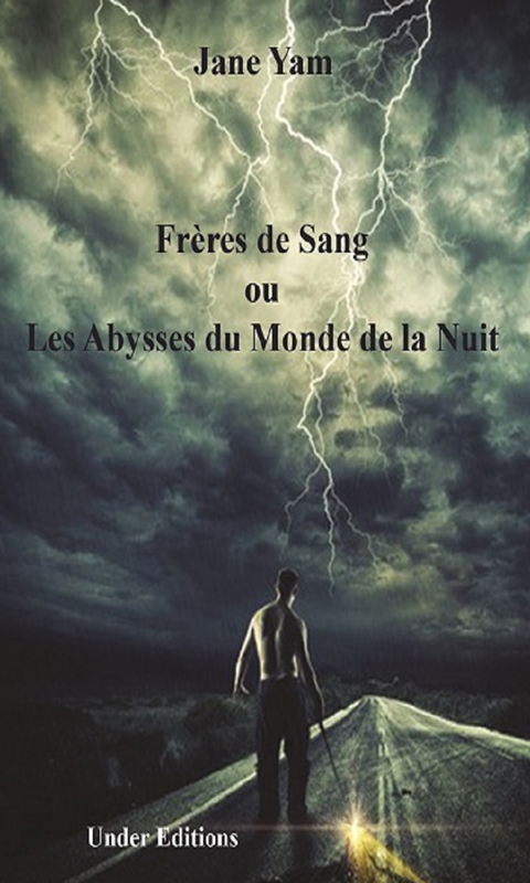 Frères de Sang ou Les Abysses du Monde de la Nuit (Jane Yam)