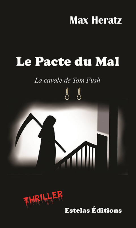 Le Pacte du Mal (Max Heratz) – Tome 2 du tueur en série Tom Fush