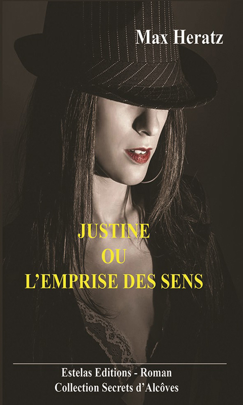 Justine Ou L’emprise Des Sens (Max Heratz) 15×21 Format Roman