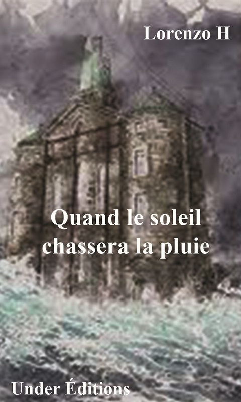Quand le Soleil Chassera la Pluie, de Lorenzo H.