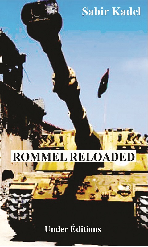 Rommel Reloaded, un road trip de Sabir Kadel