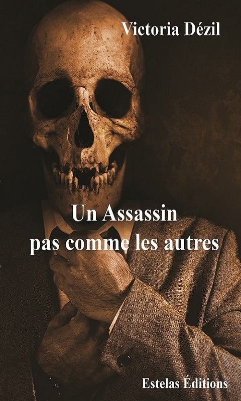 Un Assassin pas comme les autres de Victoria Dézil
